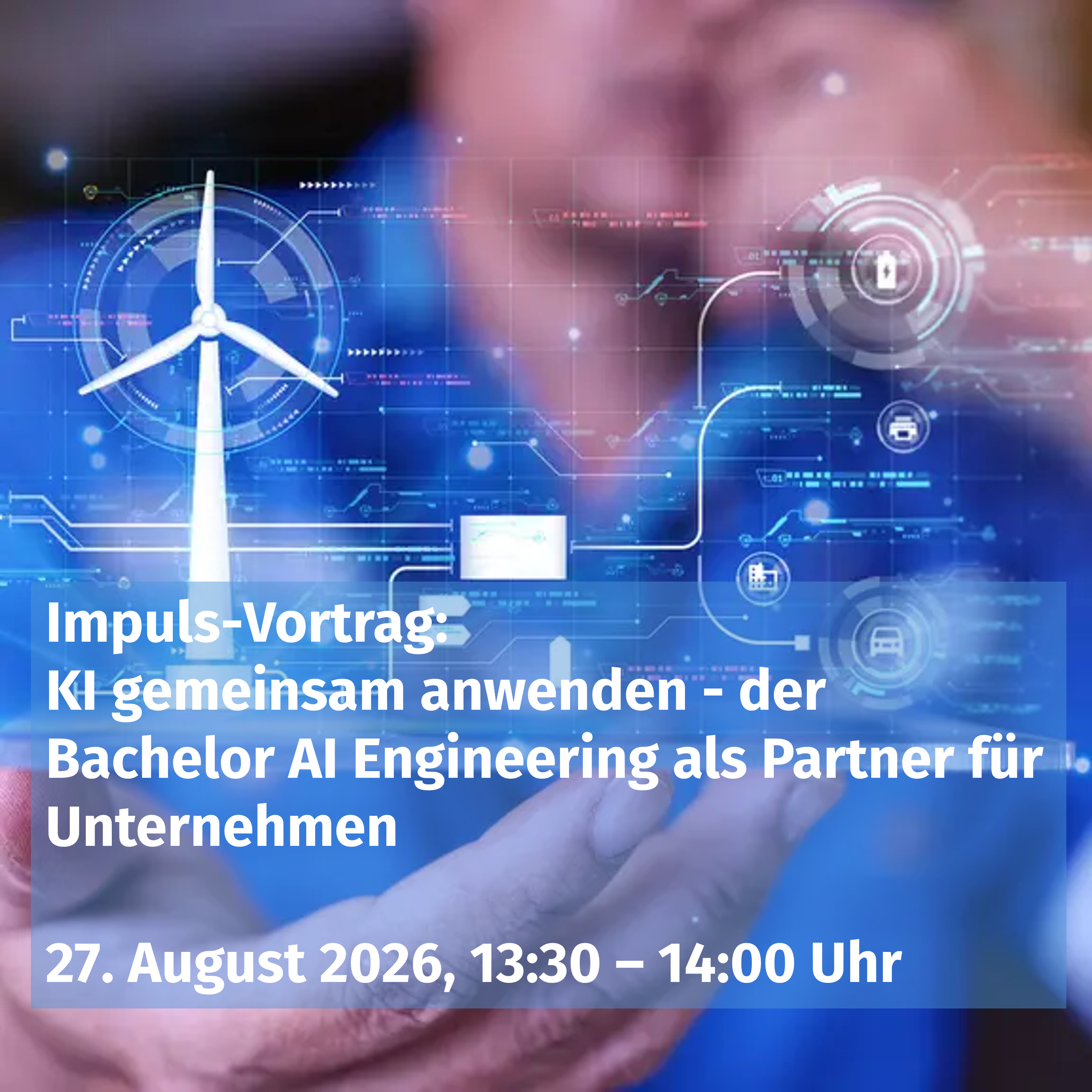 Die Hochschule Merseburg präsentiert: Impuls-Vortrag KI gemeinsam anwenden - der Bachelor AI Engineering als Partner für Unternehmen