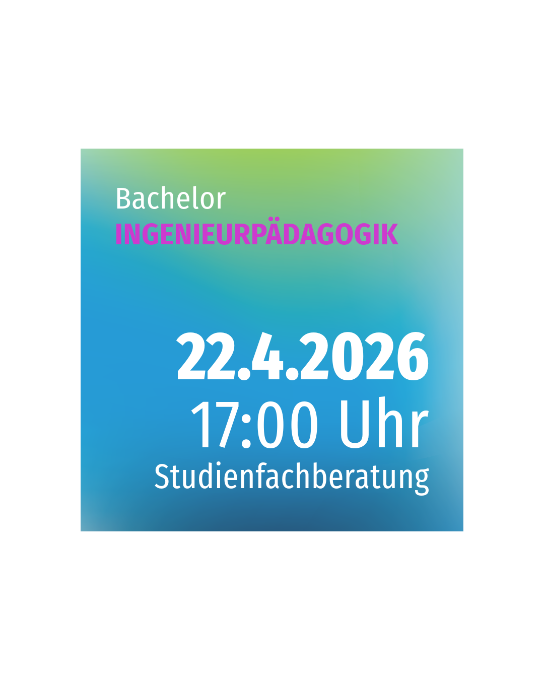 Studienfachberatung INGENIEURPÄDAGOGIK (B. ENG.)