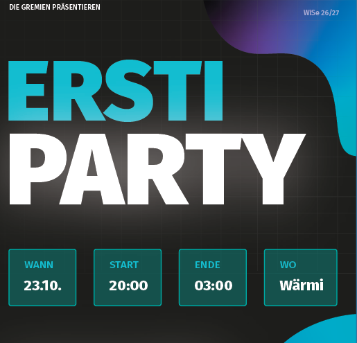 Schriftzug Ersti Party in Versalien und Informationen zum Termin auf dunklem Hintergrund.