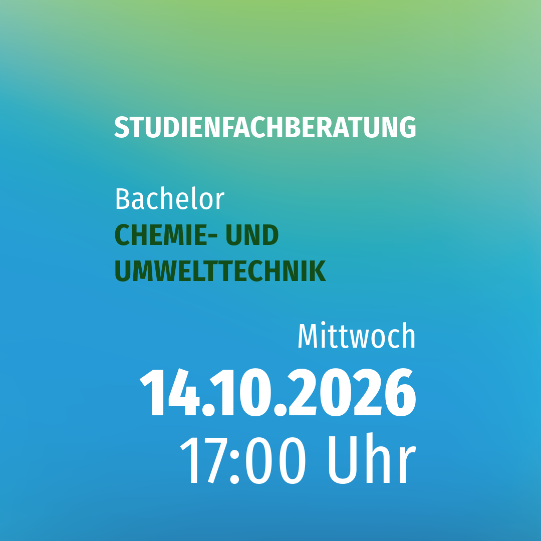 Studienfachberatung CHEMIE- UND UMWELTTECHNIK (B.ENG.)