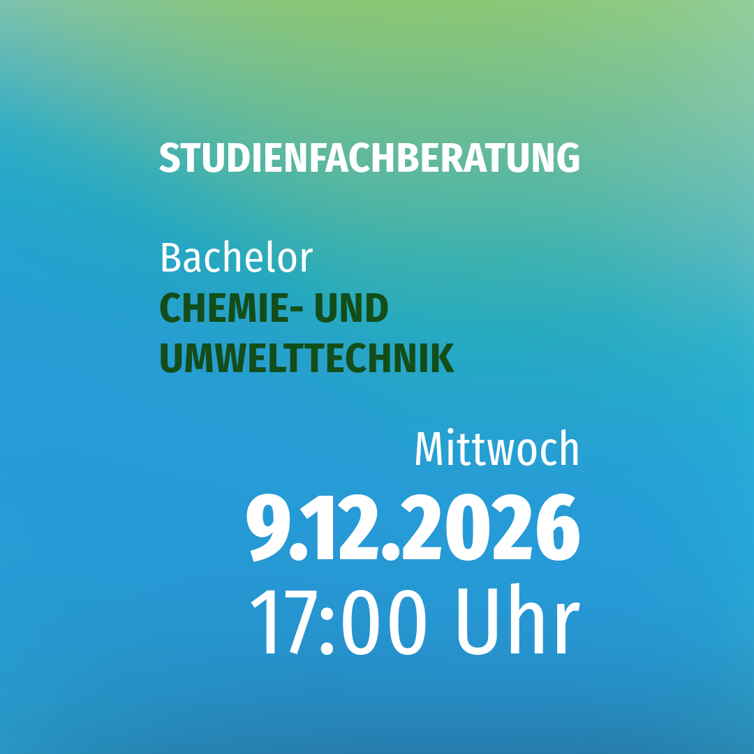 Studienfachberatung CHEMIE- UND UMWELTTECHNIK (B.ENG.)
