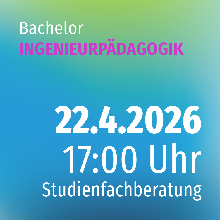 Studienfachberatung INGENIEURPÄDAGOGIK (B. ENG.)