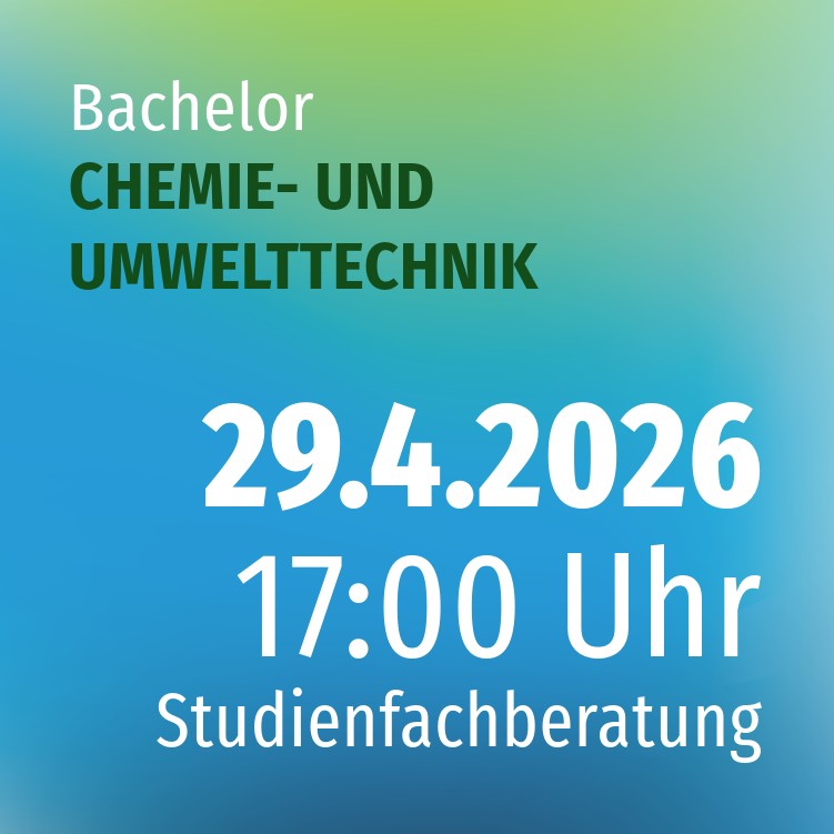 Studienfachberatung CHEMIE- UND UMWELTTECHNIK (B.ENG.)